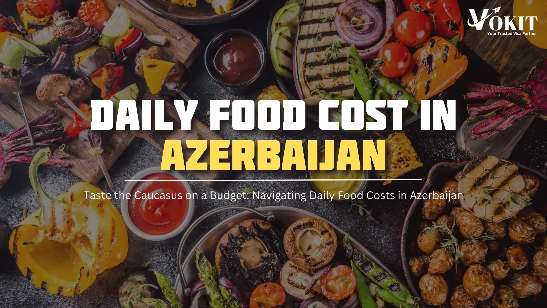 Daily Food Cost in Azerbaijan 2024-2025 | A Complete Guide