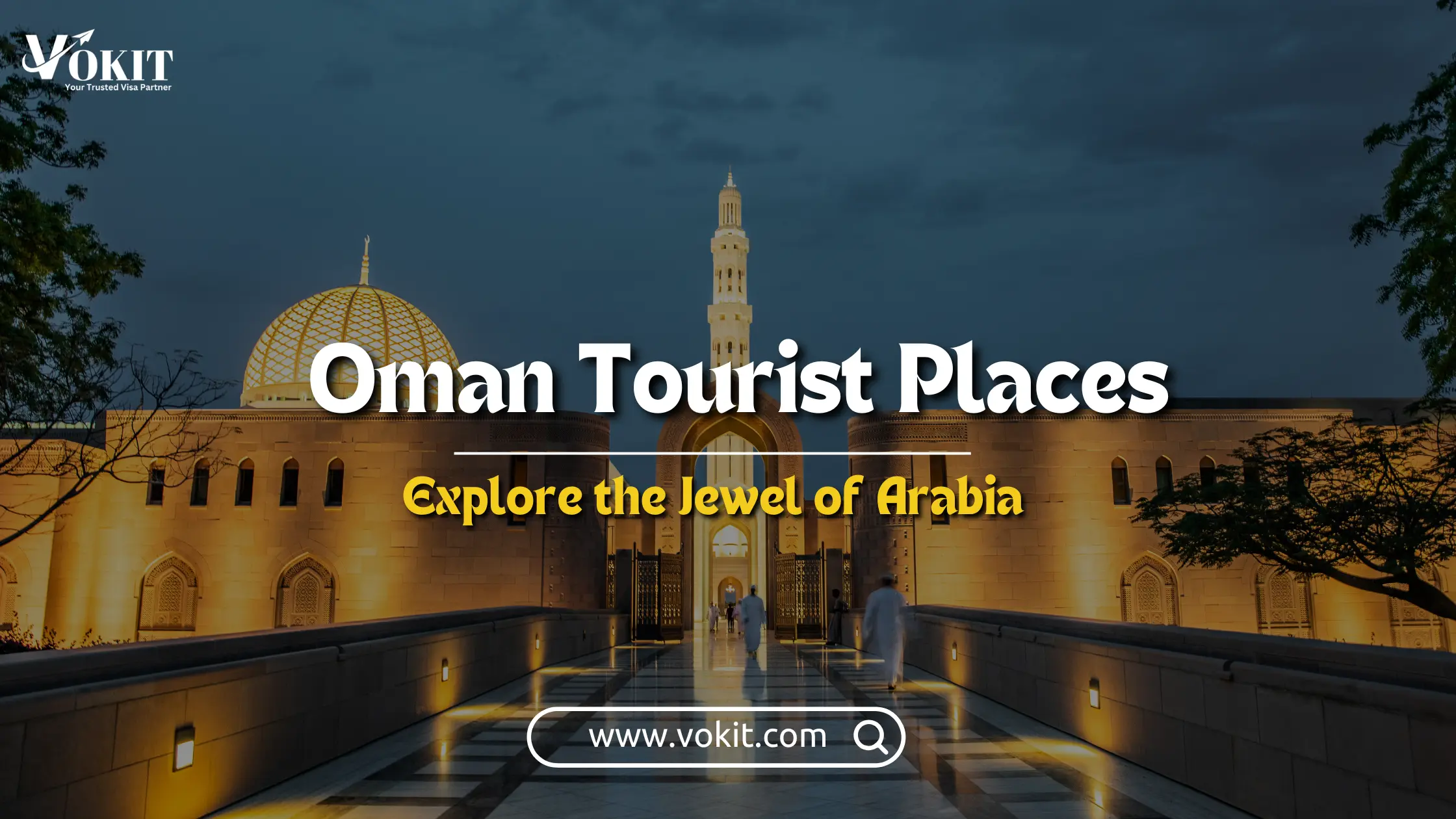 Top Oman Tourist Attractions | Location, Timing & Cost To Visit