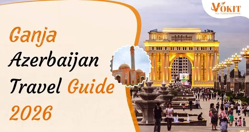 Ganja Azerbaijan Travel Guide 2026: Best Places to Visit, Things to Do & Travel Tips